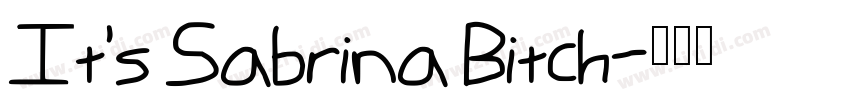 It’s Sabrina Bitch字体转换